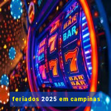 feriados 2025 em campinas